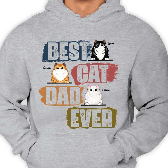 Best Cat Dad Ever - Personalized Unisex T-shirt, Hoodie - Gift For Dad